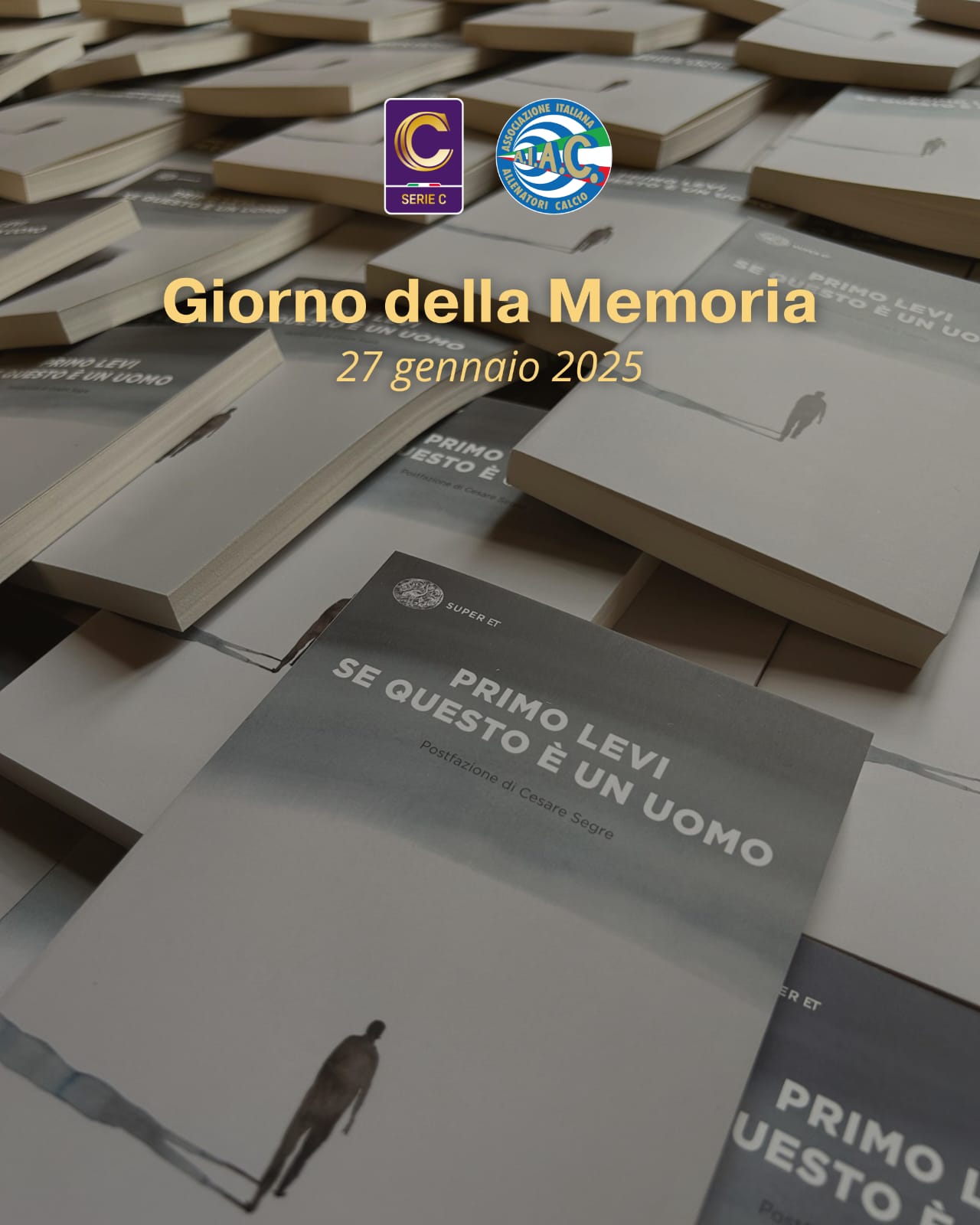IL GIORNO DELLA MEMORIA SUI CAMPI DELLA SERIE C